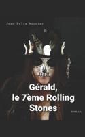 Gérald, le septème Rolling Stones