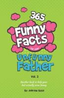 365 Funny Facts For Your Unfunny Father Vol. 3