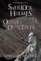 Sherlock Holmes and the Occult Detectives Volume One