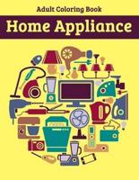 Home Appliance Adult Coloring Book