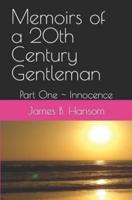 Memoirs of a 20th Century Gentleman
