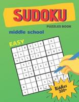 Easy Sudoku Puzzles Book For Middle School Riddles 300+