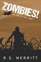 Zombies!: Book 6: Hold The Line