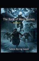 The Book of Were-Wolves Illustrated