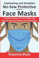 Captivating and Simplistic No-Sew Protective Face Masks
