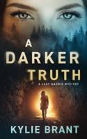 A Darker Truth (Cady Maddix Mystery Book 3)