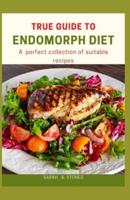 True Guide to Endomorph Diet