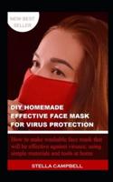 DIY Homemade Effective Face Mask for Virus Protection