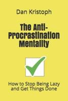 The Anti-Procrastination Mentality