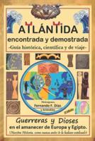 Atlántida Encontrada Y Demostrada (Guía Histórica, Científica Y De Viaje).