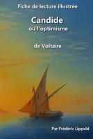 Fiche de lecture illustrée - Candide ou l'optimisme, de Voltaire: Résumé et analyse détaillée de l'œuvre