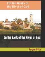 On the Bank of the River of God