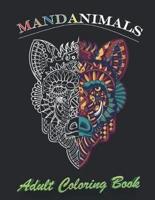 Mandanimals, Adult Coloring Book; Stress Relieving Animal Design