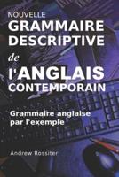 Nouvelle Grammaire Descriptive De l'Anglais Contemporain