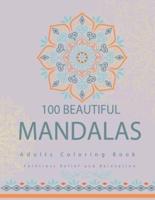 100 Beautiful Mandalas Adults Coloring Book for Stress Relief and Relaxation