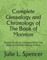 Complete Genealogy and Chronology of The Book of Mormon