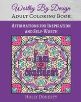 Worthy By Design Affirmations Coloring Book