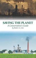 Saving The Planet A Conservative's Guide