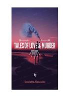 Tales of Love & Murder