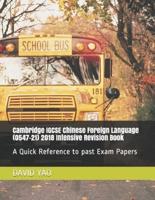 Cambridge IGCSE Chinese Foreign Language (0547-21) 2018 Intensive Revision Book