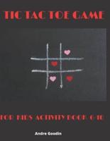 Tic Tac Toe Game For Kids Activity Book 6-10