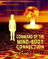 Command of the Mind-Body Connection