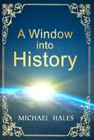 A Window Into History