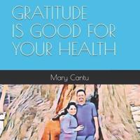 Gratitude Is Good for Your Health