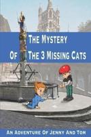 The Mystery Of The 3 Missing Cats