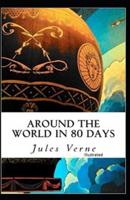 Around the World in 80 Days Illustrated