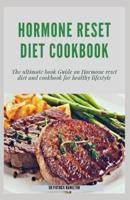 Hormone Reset Diet Cookbook