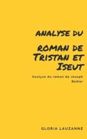 Analyse du roman de Tristan et Iseut: Analyse du roman de Joseph Bédier