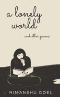 A Lonely World and Other Poems