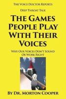 The Games People Play With Their Voices