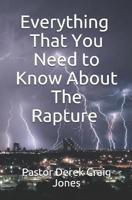 Everything That You Need to Know About The Rapture