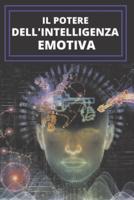 Il Potere Dell'intelligenza Emotiva