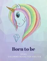 Born to Be