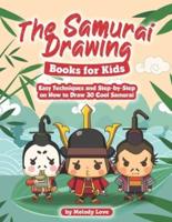 The Samurai Drawing Books for Kids