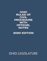 Ohio Rules of Civil Procedure With Official Notes 2020 Edition