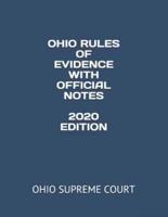 Ohio Rules of Evidence Wih Official Notes 2020 Edition