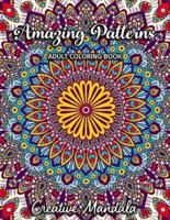 Amazing Patterns - Adult Coloring Book: 50 Pages with Large and Beautiful Mandala Patterns. Mandala Coloring Book. Stress relieving designs