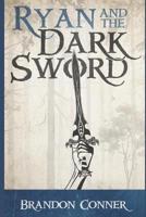Ryan and the Dark Sword