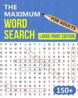The Maximum Word Search - Large Print Edition