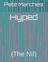 Hyped: (The Nil)