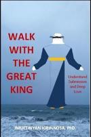 Walk With the Great King