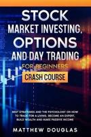 Stock Market Investing, Options and Day Trading for Beginners