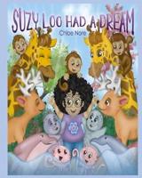 Suzy Loo Had a Dream