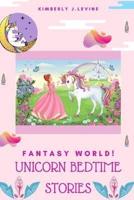 Fantasy World! Unicorn Bedtime Stories