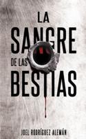 La Sangre De Las Bestias