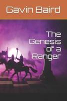 The Genesis of a Ranger